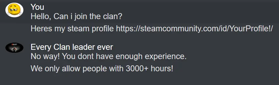 Clan leaders only accept players with thousands of hours